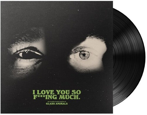 Glass Animals - I Love You So F***ing Much (Parental Advisory Explicit Lyrics, Booklet)